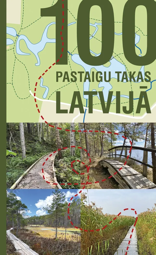 100 pastaigu takas Latvijā. Labots un papildināts izdevums