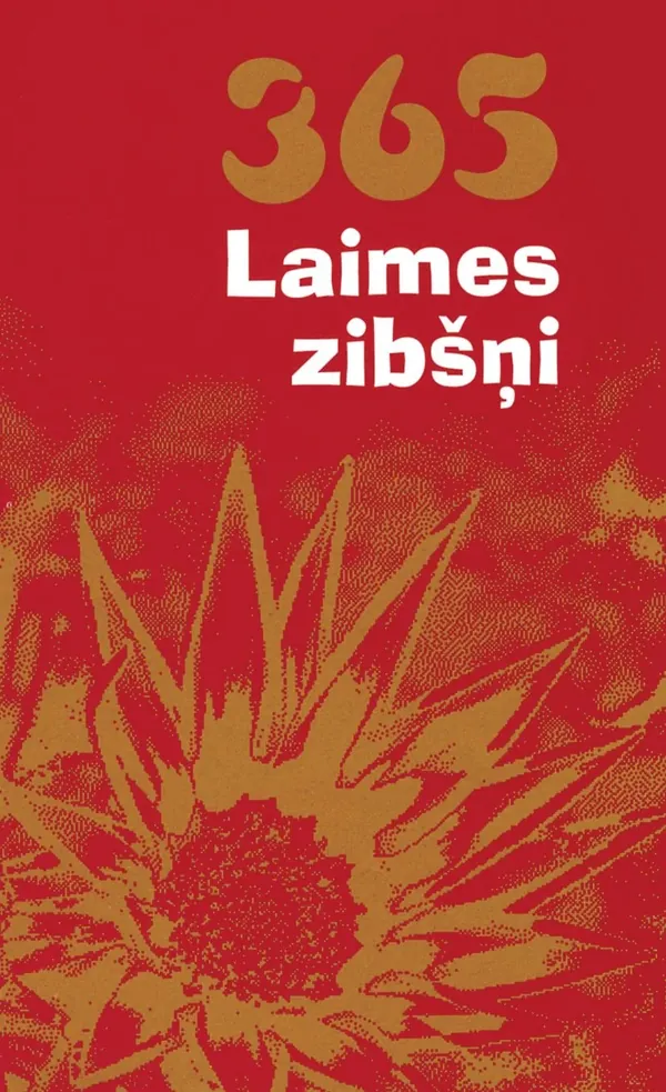 365 laimes zibšņi