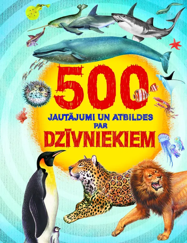 500 jautājumi un atbildes par dzīvniekiem