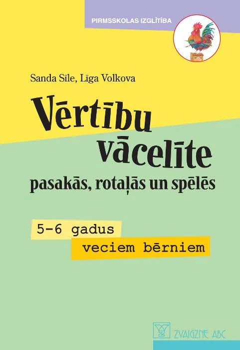 Vērtību vācelīte pasakās, rotaļās un spēlēs. 5-6 gadus veciem bērniem