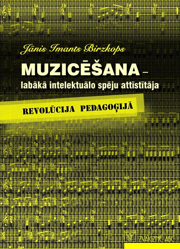 Muzicēšana - labākā intelektuālo spēju attīstītāja