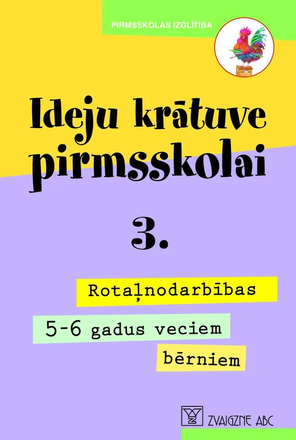 Ideju krātuve pirmsskolai, 3. Rotaļnodarbības 5-6 gadus veciem bērniem