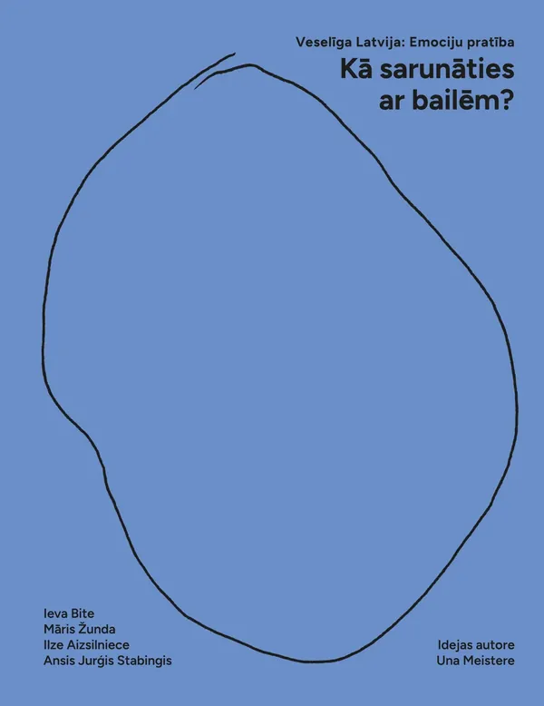 Kā sarunāties ar bailēm?