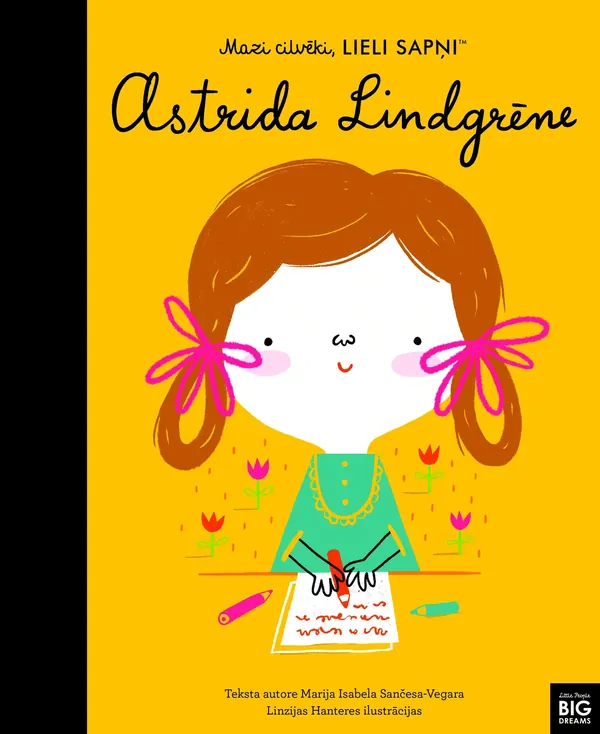 Astrida Lindgrēne. Mazi cilvēki, lieli sapņi