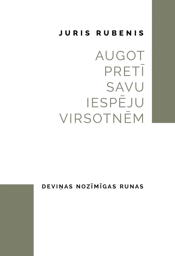 Augot pretī savu iespēju virsotnēm