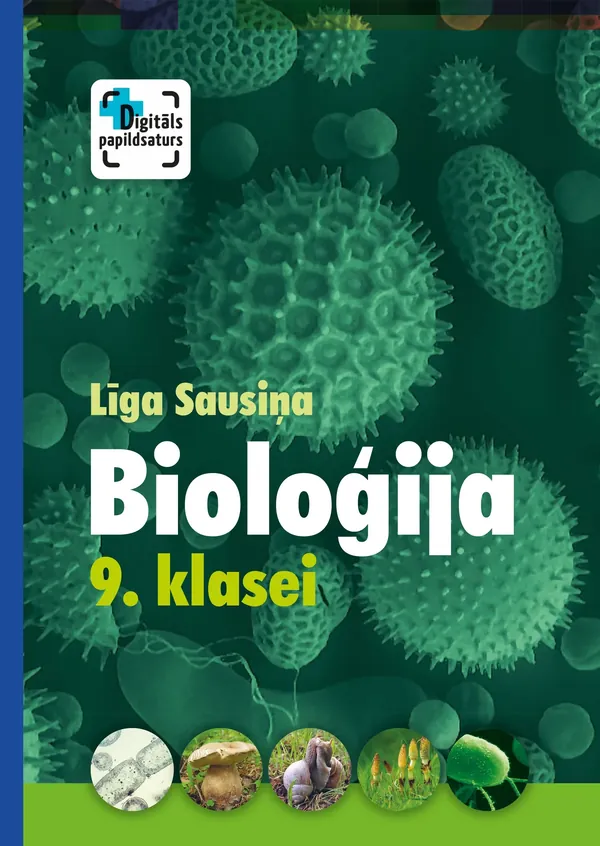 Bioloģija 9. klasei. Mācību grāmata. Kompetenču pieeja + papildsaturs