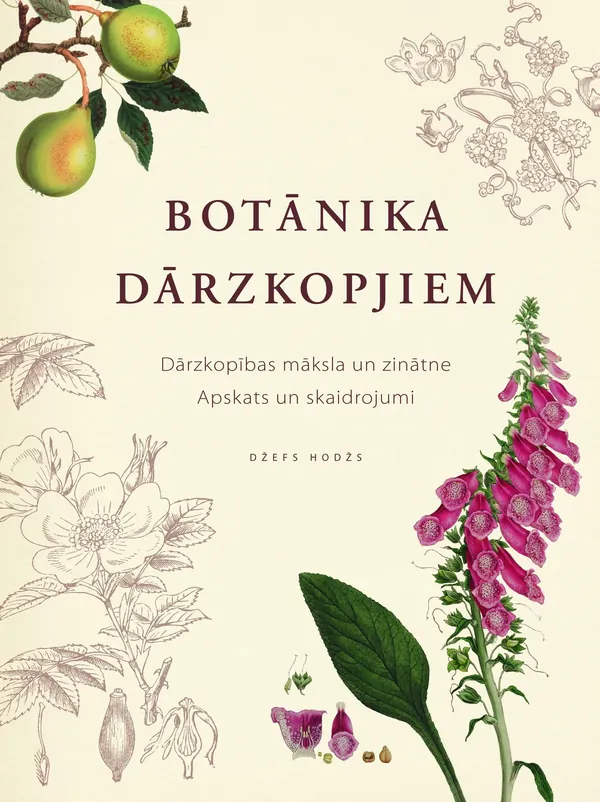 Botānika dārzkopjiem. Dārzkopības māksla un zinātne. Apskats un skaidrojumi