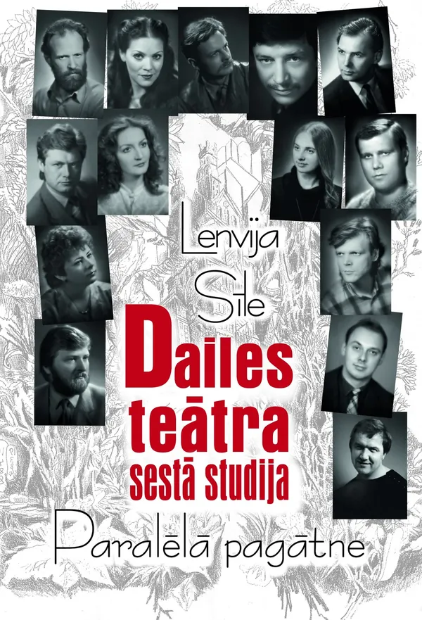 Dailes teātra sestā studija. Paralēlā pagātne