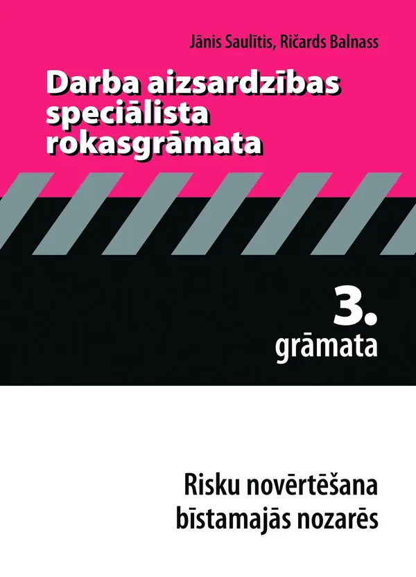 Darba aizsardzības speciālista rokasgrāmata, 3. grāmata. Risku novērtēšana bīstamajās nozarēs