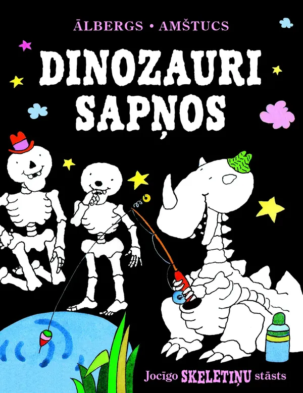 Dinozauri sapņos. Jocīgo skeletiņu stāsts