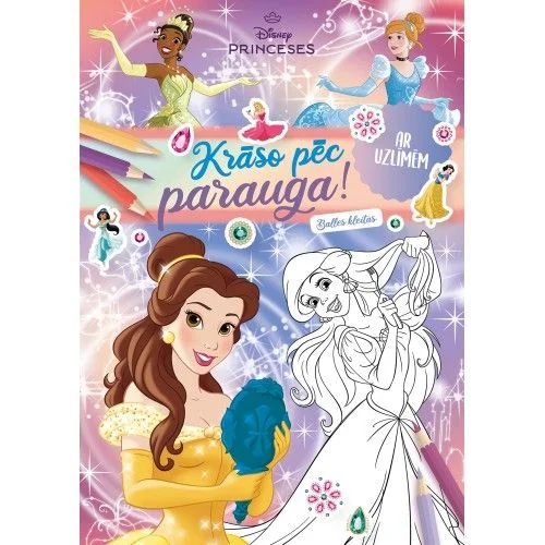 Disney Princeses. Krāso pēc parauga! Ar uzlīmēm