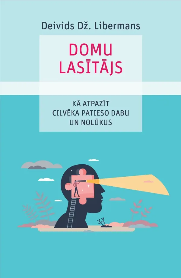 Domu lasītājs. Kā atpazīt cilvēka patieso dabu un nolūkus
