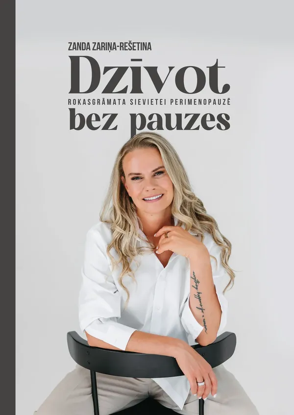 Dzīvot bez pauzes. Rokasgrāmata sievietei perimenopauzē