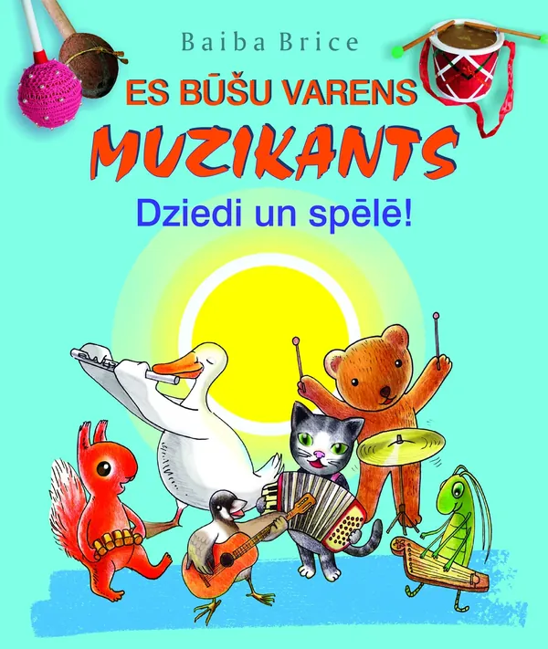 Es būšu varens muzikants