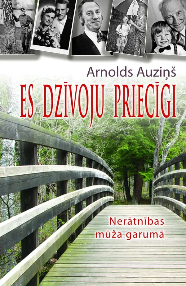 Es dzīvoju priecīgi. Nerātnības mūža garumā