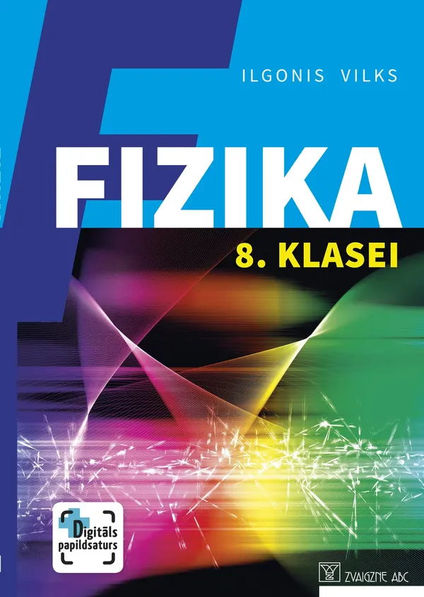 Fizika 8. klasei. Mācību grāmata. Kompetenču pieeja + papildsaturs