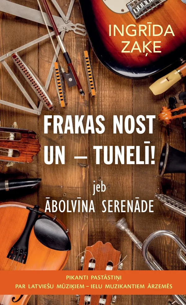 Frakas nost un - tunelī! jeb ābolvīna serenāde