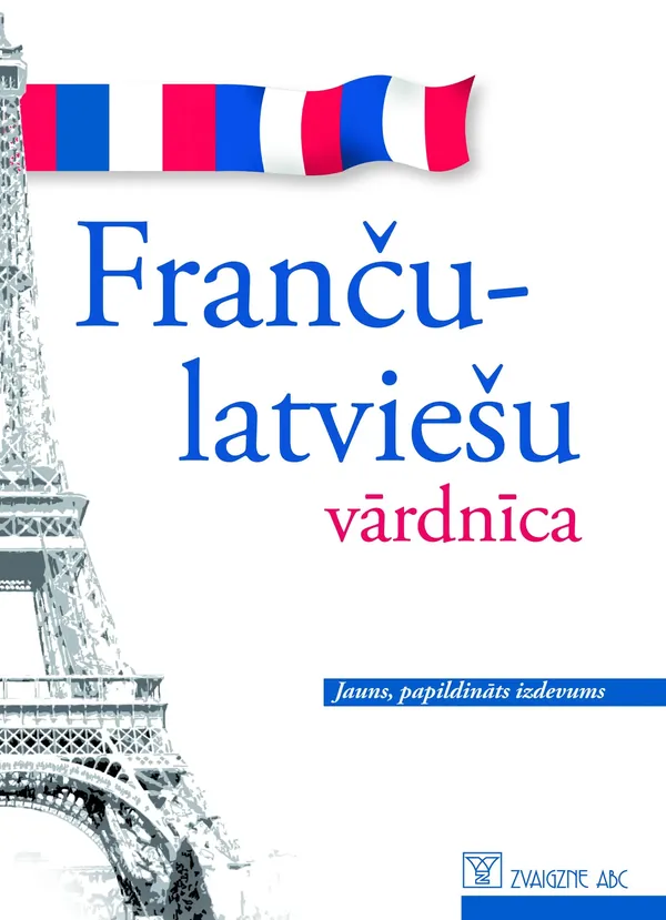Franču-latviešu vārdnīca (Jauns, papildināts izdevums)