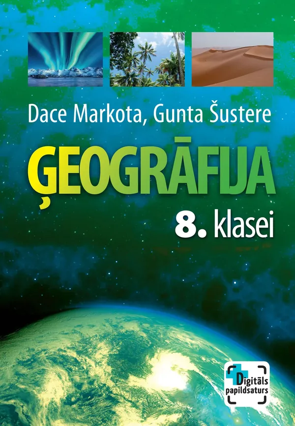 Ģeogrāfija 8. klasei. Mācību grāmata. Kompetenču pieeja + papildsaturs