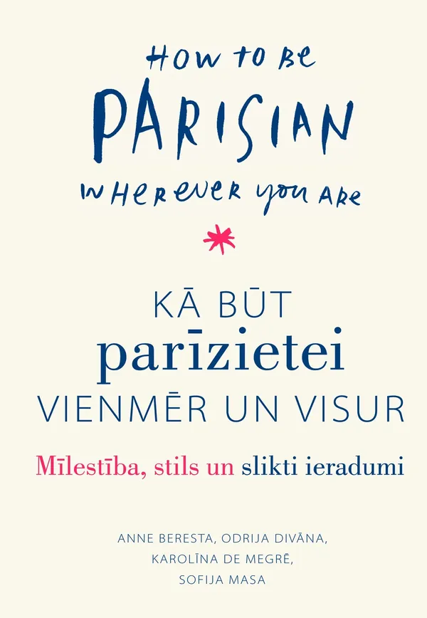 Kā būt parīzietei vienmēr un visur