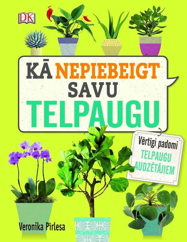 Kā nepiebeigt savu telpaugu. Vērtīgi padomi telpaugu audzētājiem