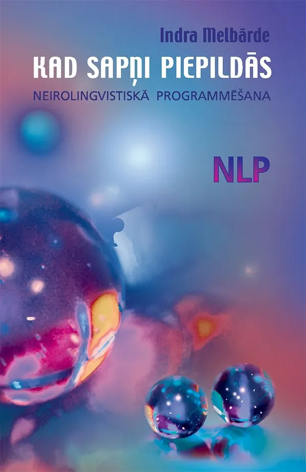 Kad sapņi piepildās. NLP