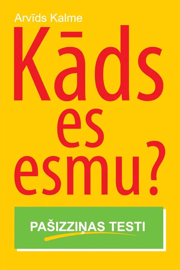 Kāds es esmu? Pašizziņas testi
