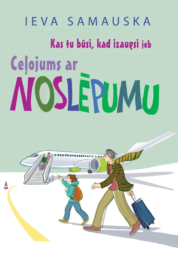 Kas tu būsi, kad izaugsi, Jeb ceļojums ar noslēpumu