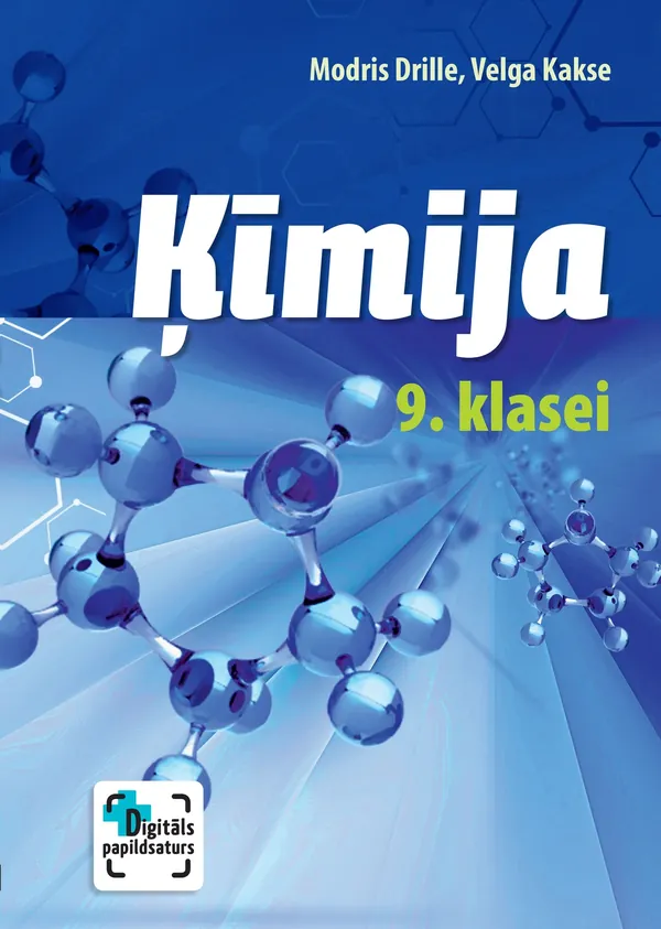 Ķīmija 9. klasei. Mācību grāmata. Kompetenču pieeja + papildsaturs