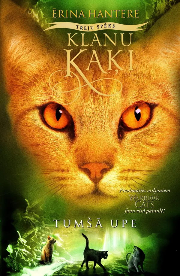 Klanu kaķi. Treju spēks: Tumšā upe, 2