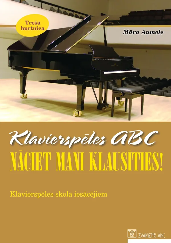 Klavierspēles ABC, 3. Nāciet mani klausīties!