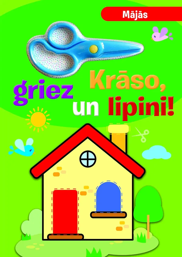 Krāso, griez un lipini! Mājās