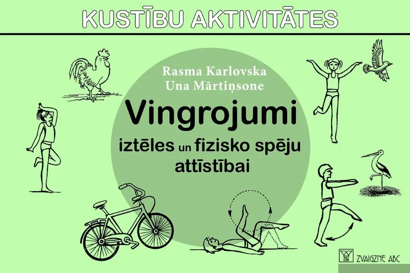 Kustību aktivitātes. Vingrojumi iztēles un fizisko spēju attīstībai