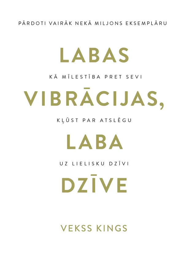 Labas vibrācijas, laba dzīve