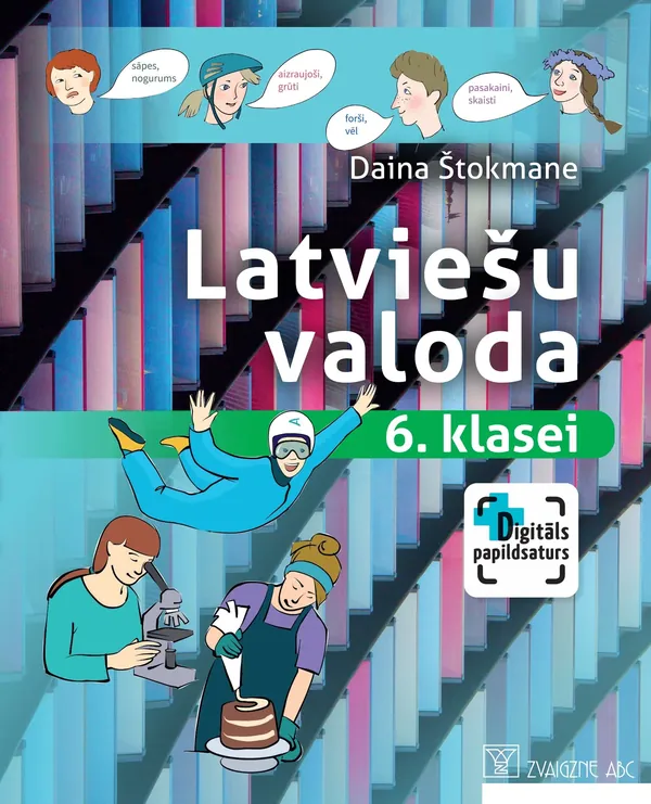 Latviešu valoda 6. klasei. Mācību grāmata. Kompetenču pieeja + papildsaturs