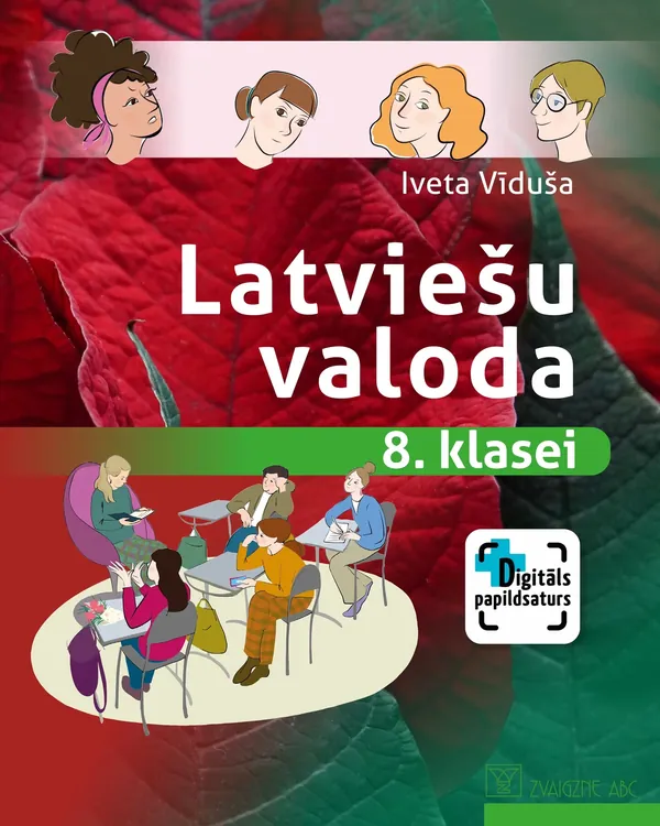 Latviešu valoda 8. klasei. Mācību grāmata. Kompetenču pieeja + papildsaturs