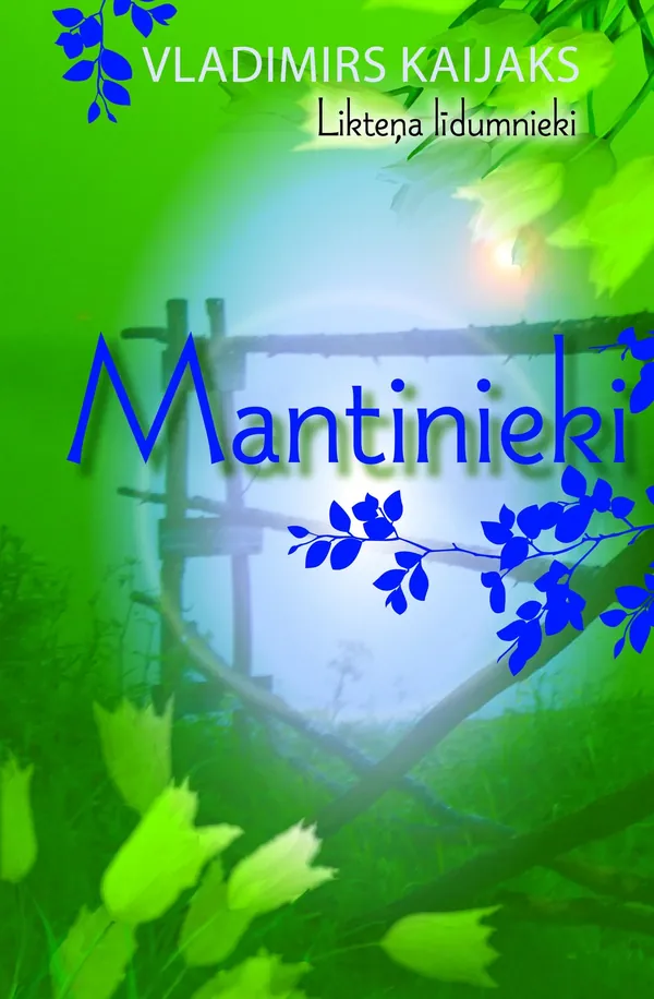 Likteņa līdumnieki, 4. Mantinieki