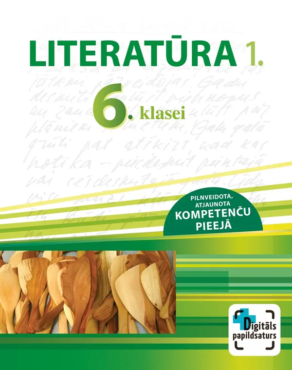 Literatūra 6. klasei, 1. Mācību grāmata. Kompetenču pieeja + papildsaturs