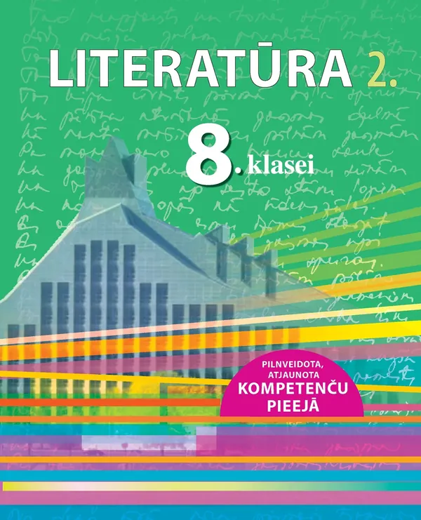 Literatūra 8. klasei, 2. Mācību grāmata. Kompetenču pieeja + papildsaturs