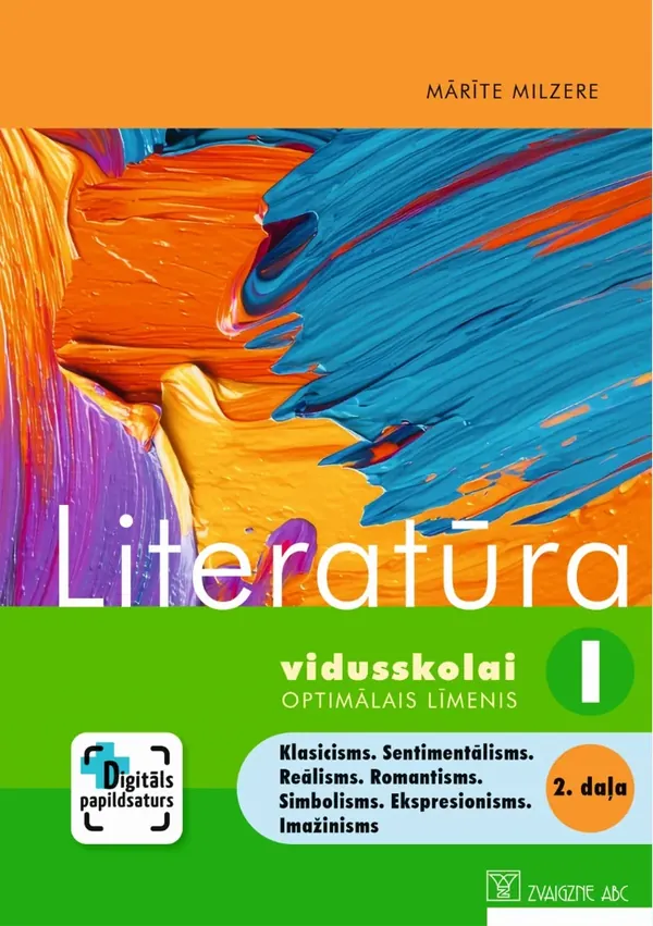 Literatūra vidusskolai I. Optimālais līmenis. 2. daļa. Mācību grāmata. Kompetenču pieeja + papildsaturs