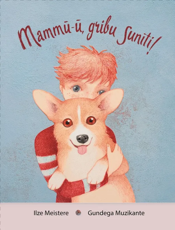 Mammū-ū, gribu sunīti!