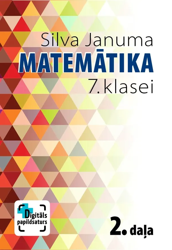 Matemātika 7. klasei. 2. daļa. Mācību grāmata. Kompetenču pieeja + papildsaturs