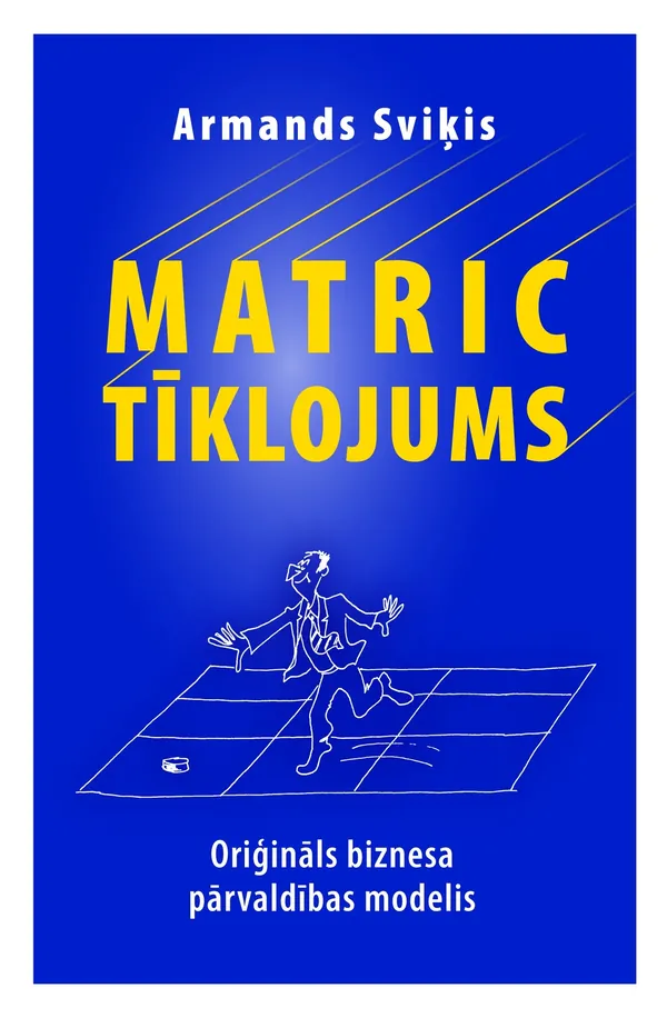 MATRIC tīklojums. Oriģināls biznesa pārvaldības modelis