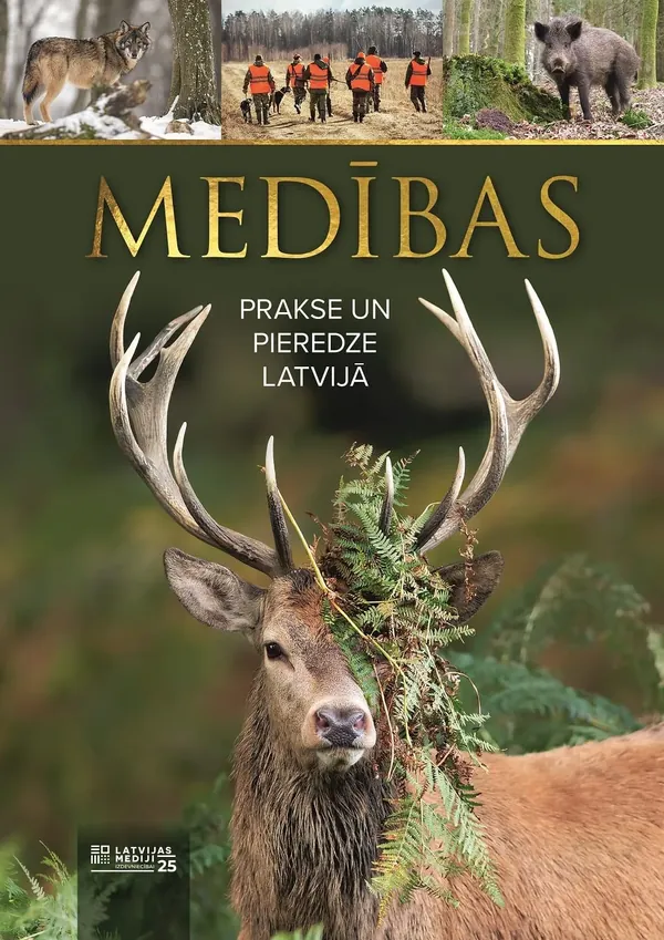 Medības. Prakse un pieredze Latvijā