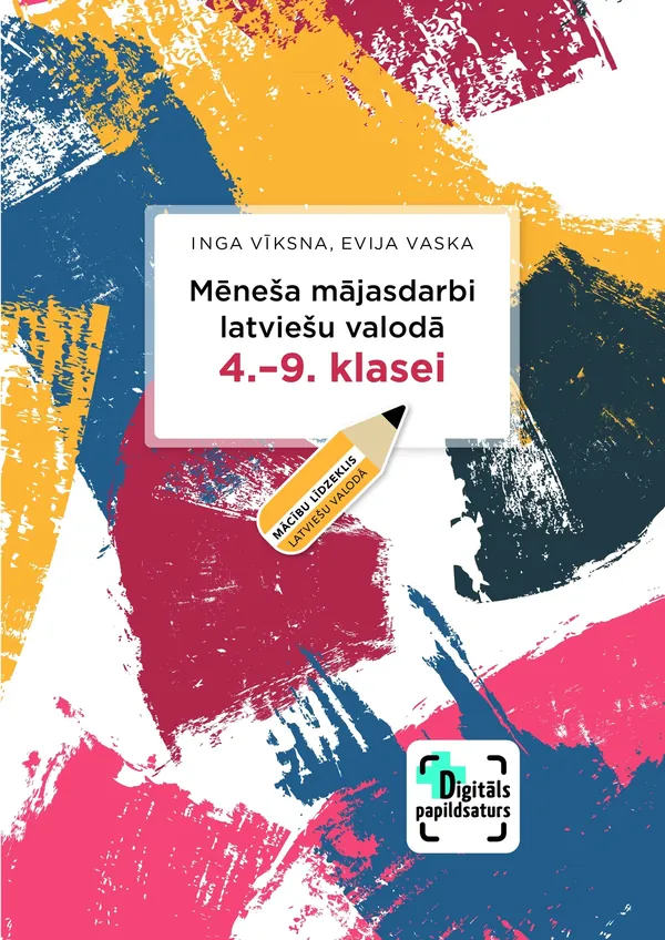 Mēneša mājasdarbi latviešu valodā 4.-9. klasei. Mācību līdzeklis + papildsaturs