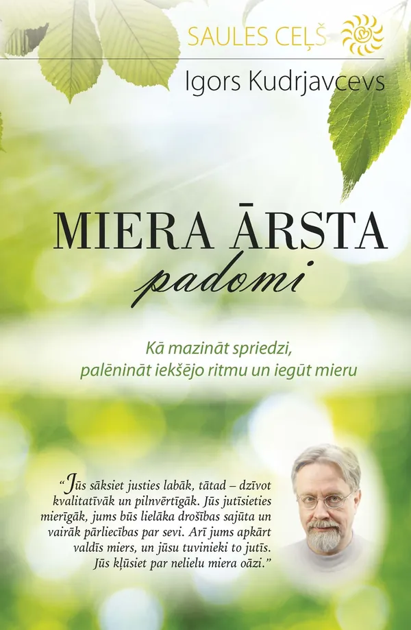 Miera ārsta padomi. Kā mazināt spriedzi, palēnināt iekšējo ritmu un iegūt mieru