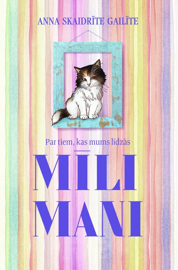 Mīli mani. Par tiem, kas mums līdzās
