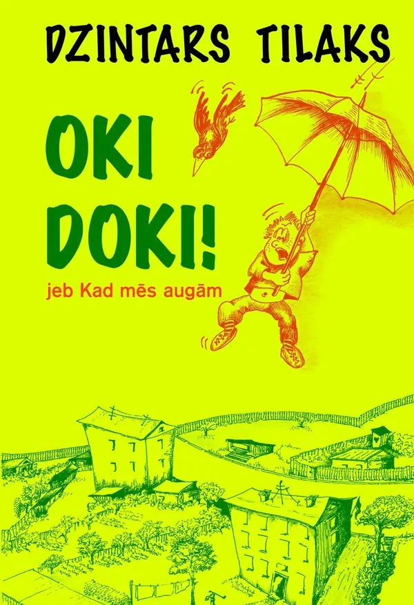 Oki doki! jeb Kad mēs augām