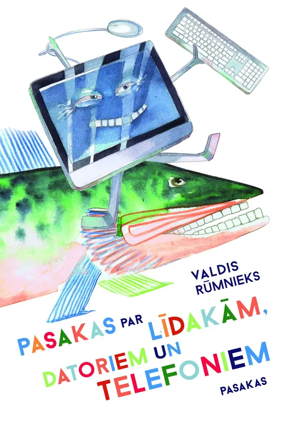 Pasakas par līdakām, datoriem un telefoniem