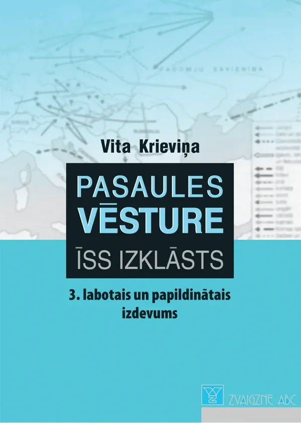 Pasaules vēsture. Īss izklāsts. 3. labotais un papildinātais izdevums
